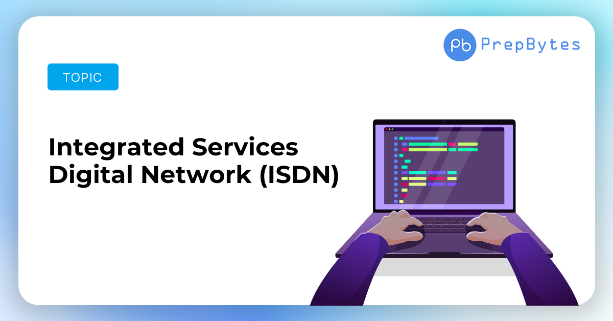 Integrated Services Digital Network (ISDN)